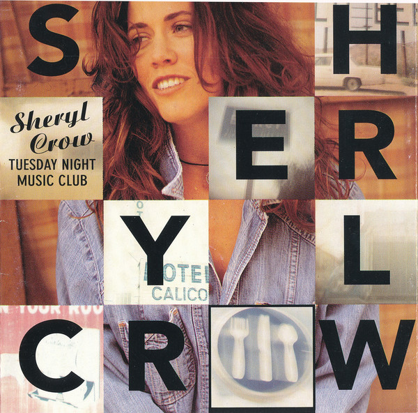 Sheryl Crow: Tuesday Night Music Club (1993)